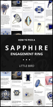 How to Pick a Sapphire Engagement Ring, by LITTLE BIRD Engagement Ring Consultants www.littlebirdtoldyou.com