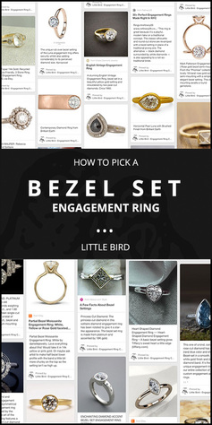 How to Pick a BEZEL SET Engagement Ring! A quick guide by Little Bird Engagement Ring Consultants, www.littlebirdtoldyou.com...